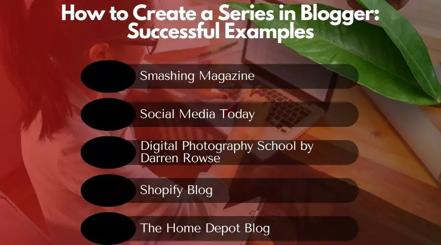 How to Create a Series in Blogger: Successful Examples