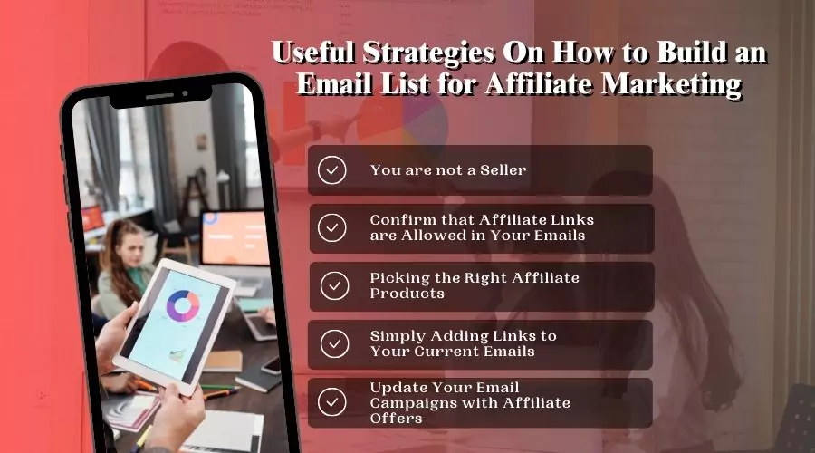 5 Useful Strategies On How to Build an Email List for Affiliate Marketing